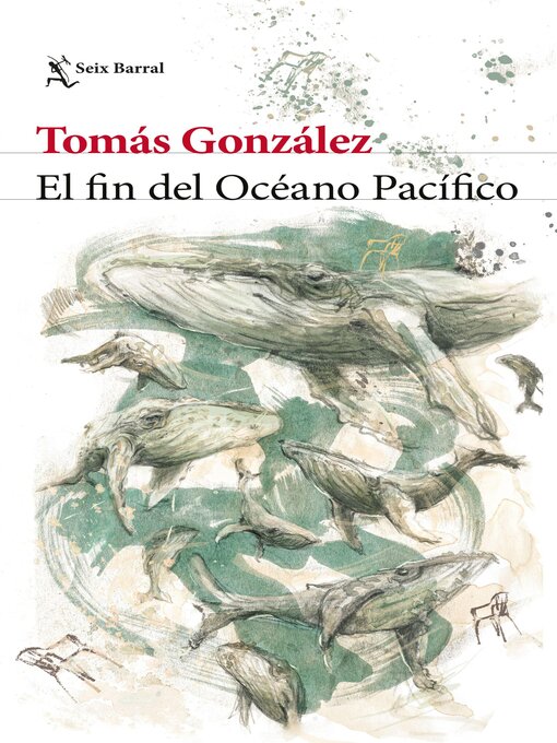 Title details for El fin del Océano Pacífico by Tomás González - Available